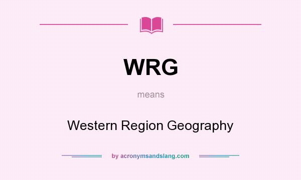 What does WRG mean? It stands for Western Region Geography
