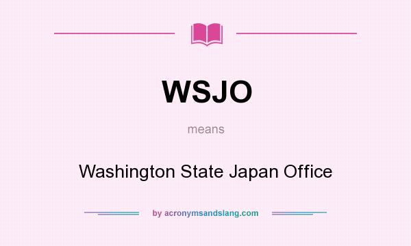What does WSJO mean? It stands for Washington State Japan Office