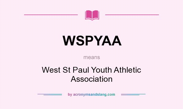 What does WSPYAA mean? It stands for West St Paul Youth Athletic Association