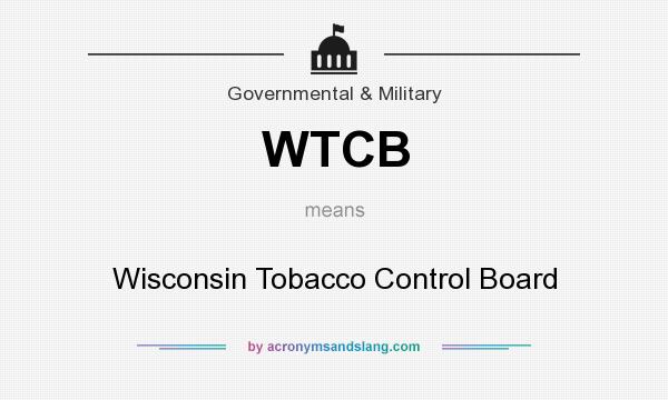 What does WTCB mean? It stands for Wisconsin Tobacco Control Board