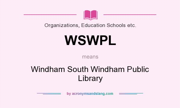 What does WSWPL mean? It stands for Windham South Windham Public Library