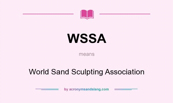 What does WSSA mean? It stands for World Sand Sculpting Association