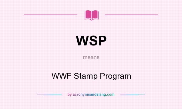 What does WSP mean? It stands for WWF Stamp Program