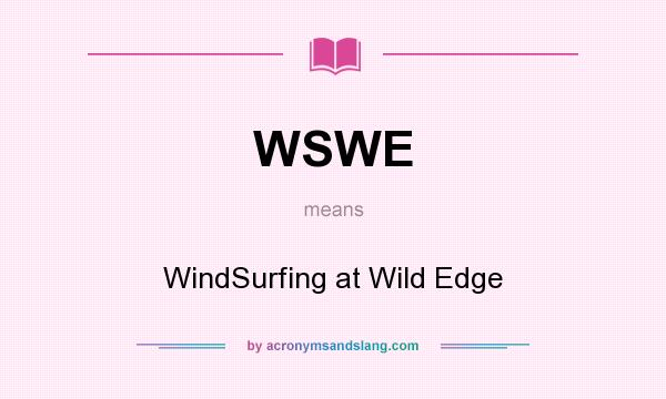 What does WSWE mean? It stands for WindSurfing at Wild Edge