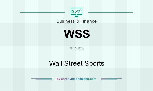 What does WSS mean? It stands for Wall Street Sports