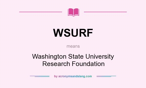 What does WSURF mean? It stands for Washington State University Research Foundation