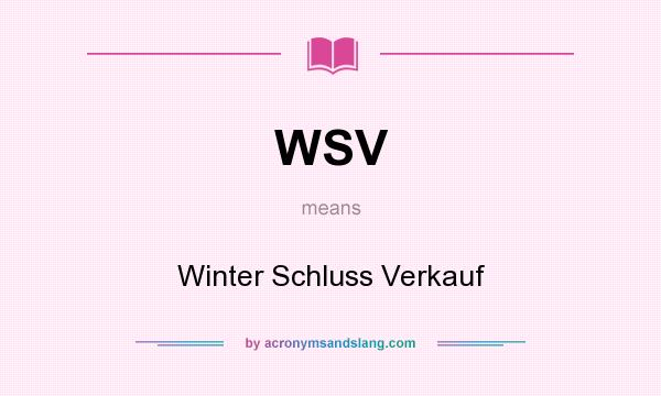 What does WSV mean? It stands for Winter Schluss Verkauf