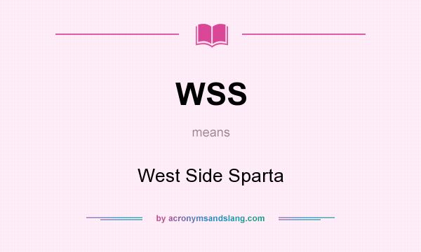 What does WSS mean? It stands for West Side Sparta