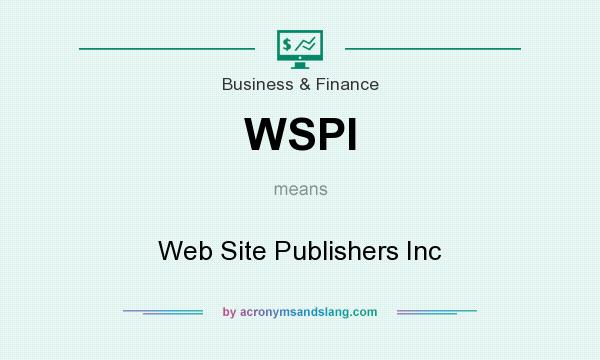 What does WSPI mean? It stands for Web Site Publishers Inc