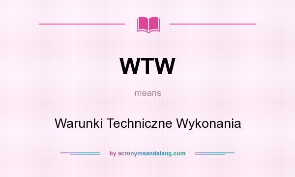 What does WTW mean? It stands for Warunki Techniczne Wykonania