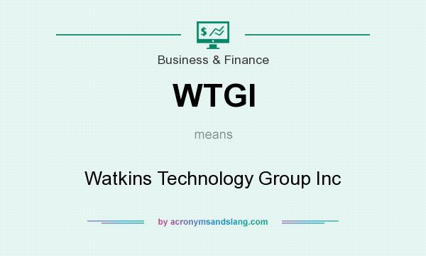 What does WTGI mean? It stands for Watkins Technology Group Inc