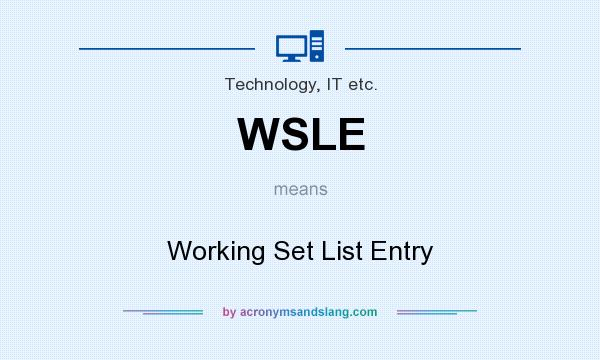 What does WSLE mean? It stands for Working Set List Entry