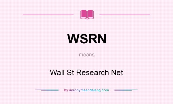 What does WSRN mean? It stands for Wall St Research Net