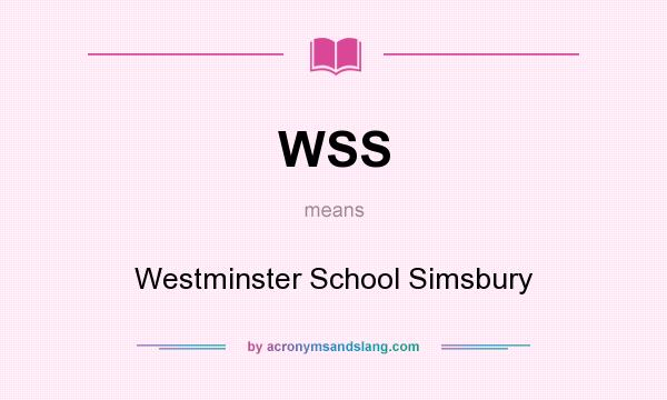 What does WSS mean? It stands for Westminster School Simsbury