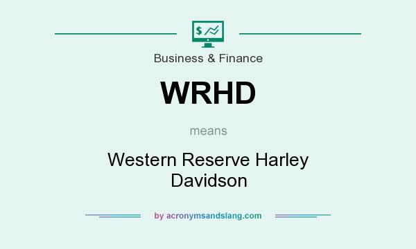 What does WRHD mean? It stands for Western Reserve Harley Davidson