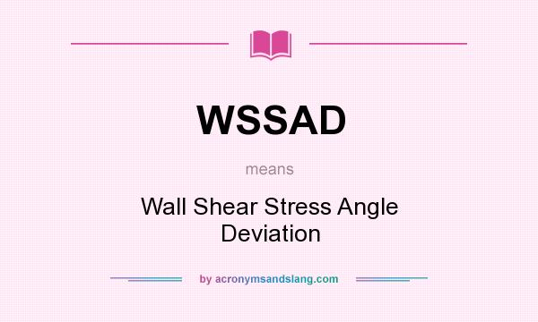 What does WSSAD mean? It stands for Wall Shear Stress Angle Deviation