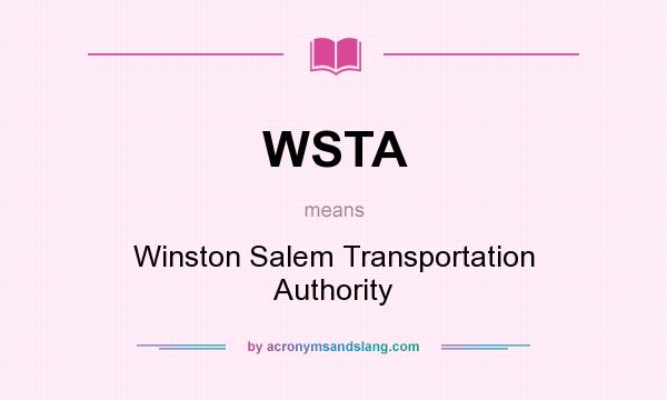 What does WSTA mean? It stands for Winston Salem Transportation Authority