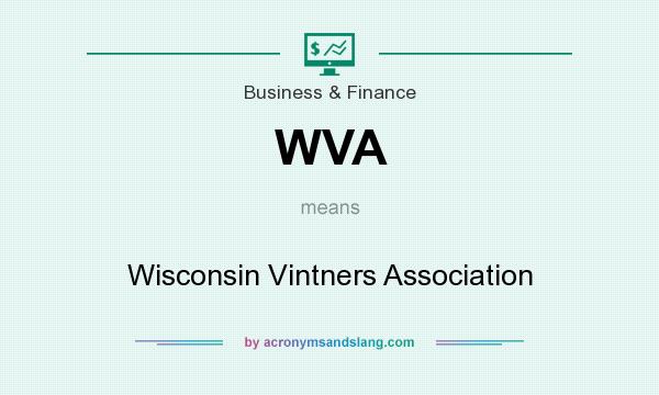 What does WVA mean? It stands for Wisconsin Vintners Association