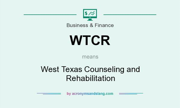 What does WTCR mean? It stands for West Texas Counseling and Rehabilitation