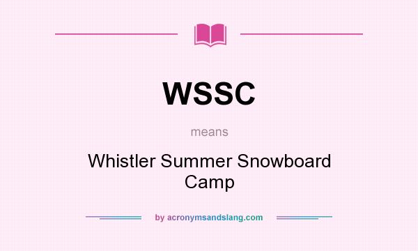 What does WSSC mean? It stands for Whistler Summer Snowboard Camp