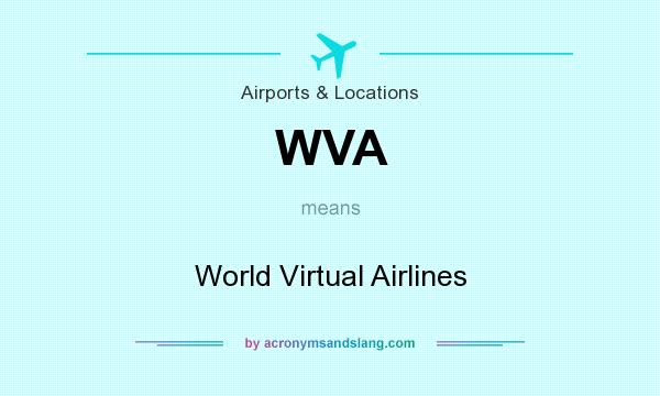 What does WVA mean? It stands for World Virtual Airlines