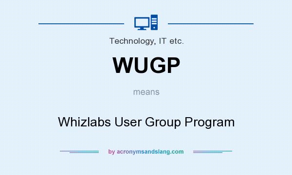 What does WUGP mean? It stands for Whizlabs User Group Program