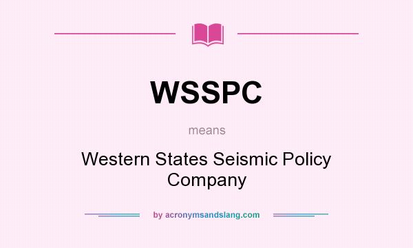 What does WSSPC mean? It stands for Western States Seismic Policy Company