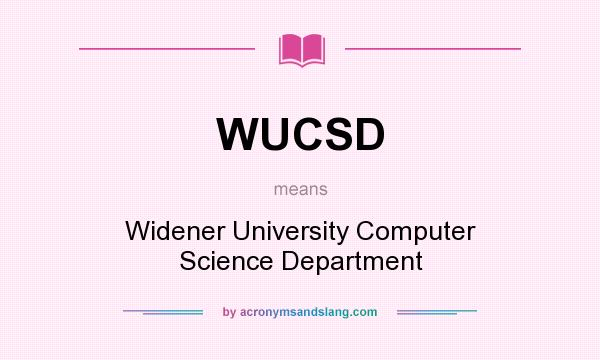 What does WUCSD mean? It stands for Widener University Computer Science Department