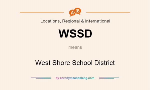What does WSSD mean? It stands for West Shore School District