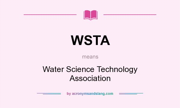 What does WSTA mean? It stands for Water Science Technology Association