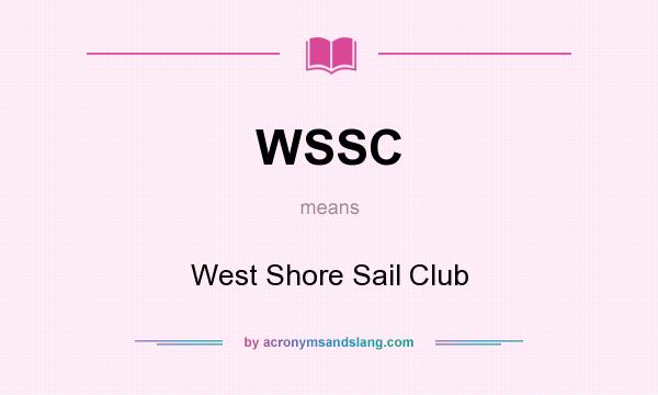 What does WSSC mean? It stands for West Shore Sail Club