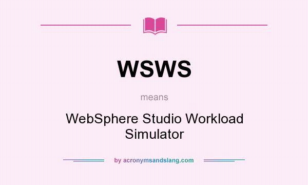 What does WSWS mean? It stands for WebSphere Studio Workload Simulator