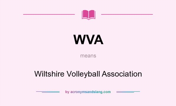 What does WVA mean? It stands for Wiltshire Volleyball Association