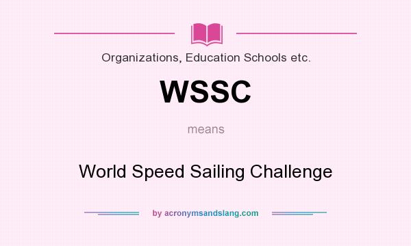What does WSSC mean? It stands for World Speed Sailing Challenge