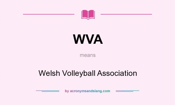 What does WVA mean? It stands for Welsh Volleyball Association