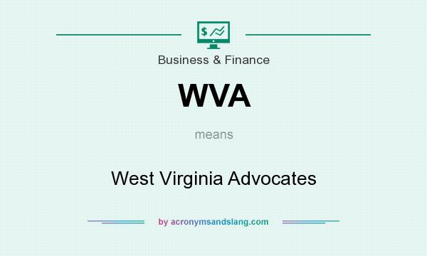What does WVA mean? It stands for West Virginia Advocates