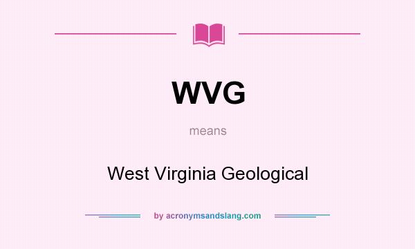 What does WVG mean? It stands for West Virginia Geological