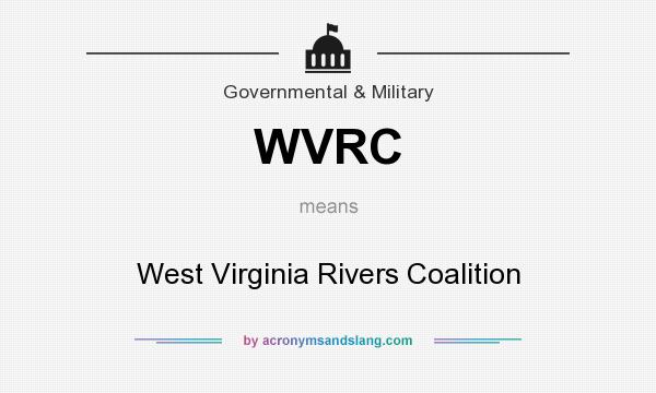 What does WVRC mean? It stands for West Virginia Rivers Coalition