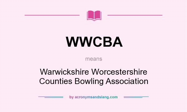 What does WWCBA mean? It stands for Warwickshire Worcestershire Counties Bowling Association