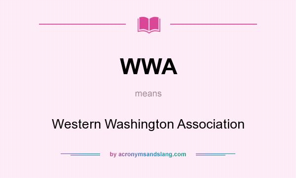 What does WWA mean? It stands for Western Washington Association