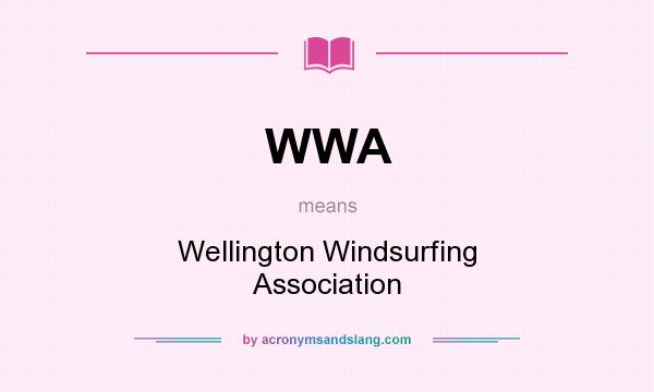 What does WWA mean? It stands for Wellington Windsurfing Association