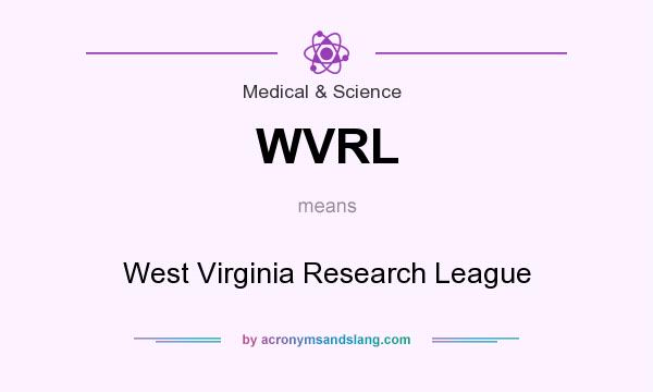 What does WVRL mean? It stands for West Virginia Research League