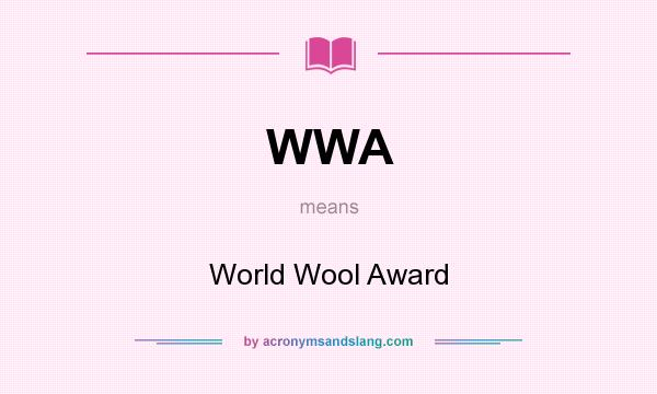 What does WWA mean? It stands for World Wool Award