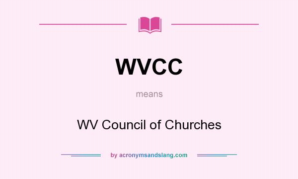 What does WVCC mean? It stands for WV Council of Churches