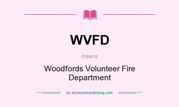 What does WVFD mean? It stands for Woodfords Volunteer Fire Department