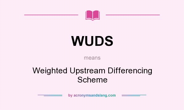 What does WUDS mean? It stands for Weighted Upstream Differencing Scheme