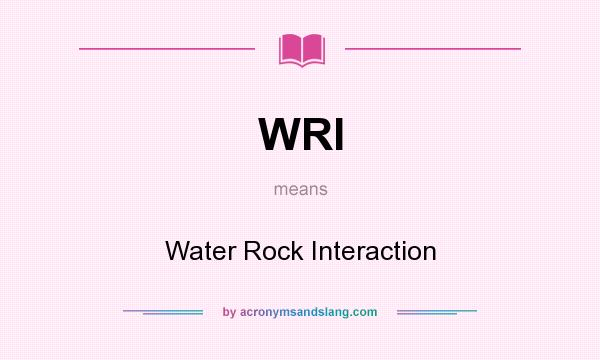 What does WRI mean? It stands for Water Rock Interaction