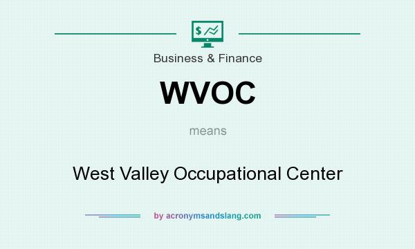 What does WVOC mean? It stands for West Valley Occupational Center