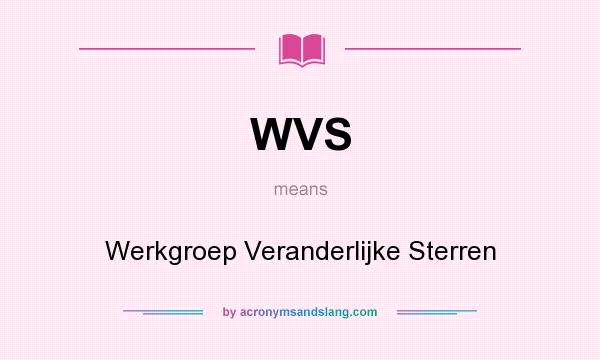 What does WVS mean? It stands for Werkgroep Veranderlijke Sterren