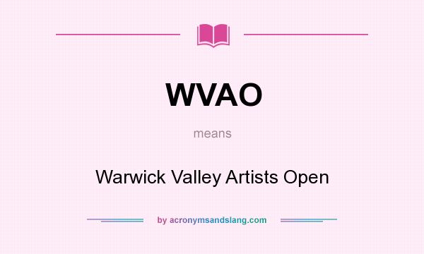 What does WVAO mean? It stands for Warwick Valley Artists Open